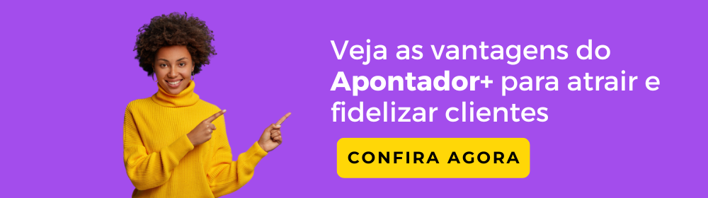 Veja as vantagens do Apontador+ para atrair e fidelizar clientes